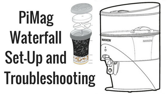 PiMag Waterfall Troubleshooting tips and Set-up Instructions