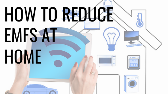 How to Reduce EMFs at Home